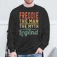 Freddie The Man The Myth The Legend Name Freddie Sweatshirt Gifts for Old Men