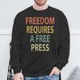 Freedom Requires A Free Press Vintage Media Sweatshirt Gifts for Old Men