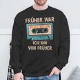 Früher War Alles Besser Ich Binon Früher Cassette Musician Sweatshirt Geschenke für alte Männer