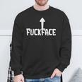 Fuck Face Self Deprecating Arrow Up Fuckface Sweatshirt Gifts for Old Men