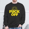Fuck Off Sunshine Drôle Sarcastique Fuck Off Sweater e Cadeaux pour les vieillards