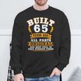 65Th Birthday B-Day Saying Age 65 Year Joke Sweatshirt Gifts for Old Men