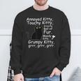 Annoyed Kitty Touchy Kitty Grouchy Ball Of Fur Kitty Sweatshirt Gifts for Old Men