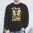Cheers And Beers To My 60 Years 60Th Birthday Sweatshirt Gifts for Old Men