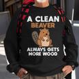 A Clean Beaver Always Gets More Wood Joke Sarcastic Sweatshirt Gifts for Old Men