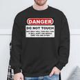 Danger Do Not Touch Sweatshirt Gifts for Old Men