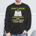 Dont Judge My Chow Chow Pet Dog Lovers Sweatshirt Gifts for Old Men