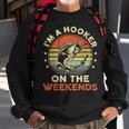 Fishing- I'm A Hooker On The Weekends Bass Fish Sweatshirt Gifts for Old Men