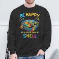 Be Happy In Your Own Shell Autism Awareness Turtle Sweatshirt Gifts for Old Men