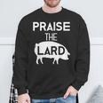 Pig Roast Bacon Lover Praise The Lard Sweatshirt Gifts for Old Men