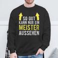 Saying For Meister Meisterprüfung Sweatshirt Geschenke für alte Männer