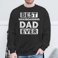 Wakeboarding Dad Best Wakeboarding Dad Ever Sweatshirt Gifts for Old Men