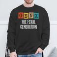 Generation X Gen Xer Gen X The Feral Generation Sweatshirt Gifts for Old Men