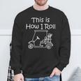 Golf This Is How I Roll Golfing Sweatshirt Gifts for Old Men