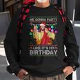 We Gonna Party Like It's My Birthday Ugly Christmas Sweater Sweatshirt Gifts for Old Men