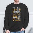 If Grandpa Can't Fix It Noe CanSweatshirt Gifts for Old Men