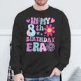 Groovy In My 8Th Birthday Era 8 Years Old Sweatshirt Gifts for Old Men