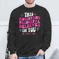 Groovy This Assistant Principal Believes In You School Squad Sweatshirt Gifts for Old Men