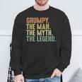 Grumpy Fathers Day Grumpy Myth Legend Sweatshirt Gifts for Old Men
