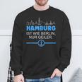 Hamburg Is Like Berline Nur Geiler Skyline Anchor S Sweatshirt Geschenke für alte Männer