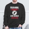 Handball Player School Handballer Sweatshirt Geschenke für alte Männer