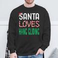 Hang Gliding Christmas Santa Loves Hang Gliding Sweatshirt Gifts for Old Men