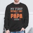 Happy My First Father's Day As A Papa 2024 Daddy Father Dad Sweatshirt Gifts for Old Men