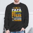 Herren Si Papá No Puede Arreglarlo Hotels Sweatshirt Geschenke für alte Männer