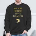 We Are Hoping Its A Dragon Maternity Sweatshirt Gifts for Old Men