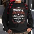 Hopson Blood Runs Through My Veins Vintage Family Name Sweatshirt Gifts for Old Men