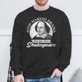 Hörauf Drama Zu Machen Du Bist Nicht Shakespeare Sweatshirt Geschenke für alte Männer