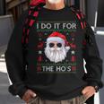I Do It For The Hos Santa Claus Ugly Christmas Sweater Sweatshirt Gifts for Old Men