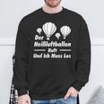 The Hot Air Balloon Calls And I Have To Go Balloonist Sweatshirt Gifts for Old Men