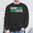 Hungry Dogs Run Faster Motivational Sweatshirt Gifts for Old Men