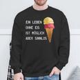 Ice Cream Leben Ohne Eisist Sinnlos D010-0887A Sweatshirt Geschenke für alte Männer
