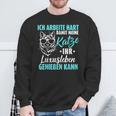 Ich Arbeitite Hart Katzenluxusleben Genießen Kann Kann Sweatshirt Geschenke für alte Männer