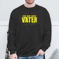 Ich Bin Deinater Papa Ist Der Beste Best Dad Sweatshirt Geschenke für alte Männer