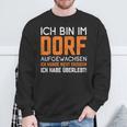 Ich Bin Im Dorf Aufgewachsen Ich Habe Überlebt Dorf Aufwachsen Ich Sweatshirt Geschenke für alte Männer