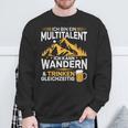 Ich Bin Ein Multitalent Ich Kann Wander& Sweatshirt Geschenke für alte Männer