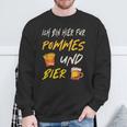 Ich Bin Hier Für Pommes Und Bier Frimes Lover Sweatshirt Geschenke für alte Männer