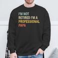 Ich Bin Nicht Im Ruhestand Ich Bin Ein Professioneller Papa Retrointage Dad Sweatshirt Geschenke für alte Männer