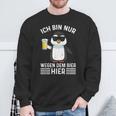 Ich Bin Nur Wegen Dem Bier Hier Party Sweatshirt Geschenke für alte Männer