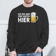 Ich Bin Nur Zum Saufen Hier Party Bier Sauf Slogan Sweatshirt Geschenke für alte Männer