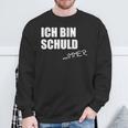 Ich Bin SchuldImmer Sweatshirt Geschenke für alte Männer