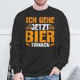 Ich Gehe Jetzt Bier Trink Sweatshirt Geschenke für alte Männer