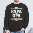 Ich Habe Zwei Titel Papa Und Opaater Grandfather Father's Day Sweatshirt Geschenke für alte Männer