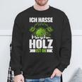 Ich Hasse Menschen Holz Ist Ok S Sweatshirt Geschenke für alte Männer