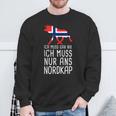 Ich Muss Gar Nix Ich Muss Nur Ans Nordkap Norwegian Sweatshirt Geschenke für alte Männer