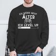 Ich Werde Nicht Älter Ich Level Up Gaming Sweatshirt Geschenke für alte Männer