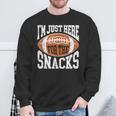 I'm Just Here For The Snacks Football Watching Sweatshirt Gifts for Old Men